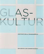 GLASKULTUR .¿Qué pasó con la transparencia?