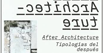 AFTER ARCHITECTURE.