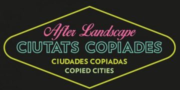 AFTER LANDSCAPE. CIUDADES COPIADAS