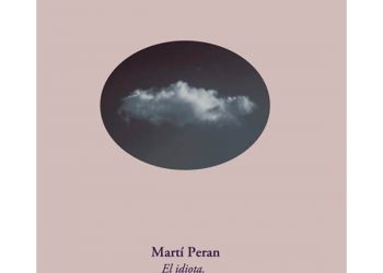 El idiota. Ensayo sobre cualquiera y, a ratos, sobre arte.